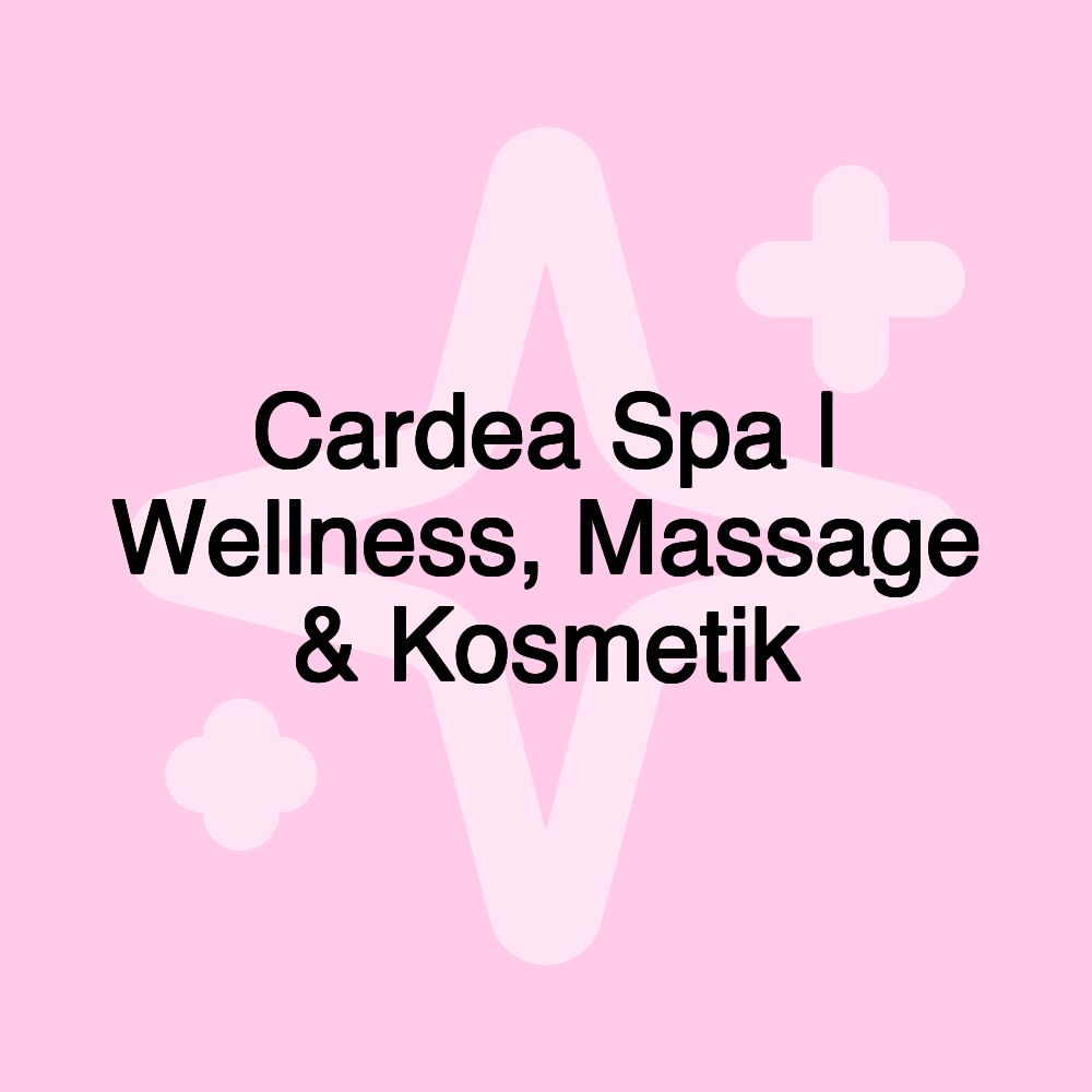 Cardea Spa | Wellness, Massage & Kosmetik