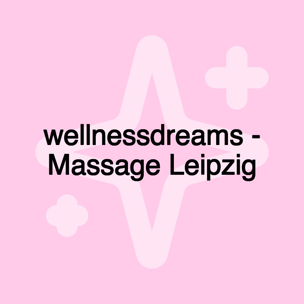 wellnessdreams - Massage Leipzig