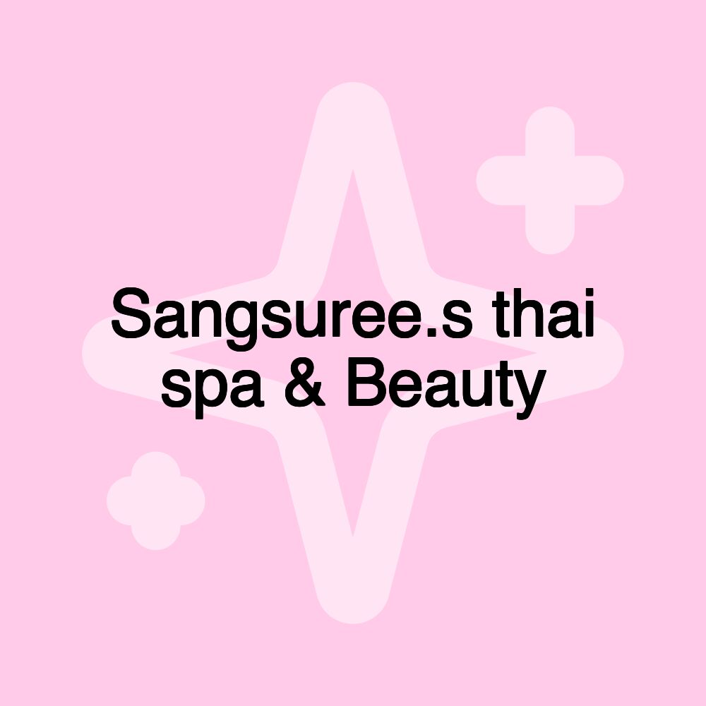 Sangsuree.s thai spa & Beauty