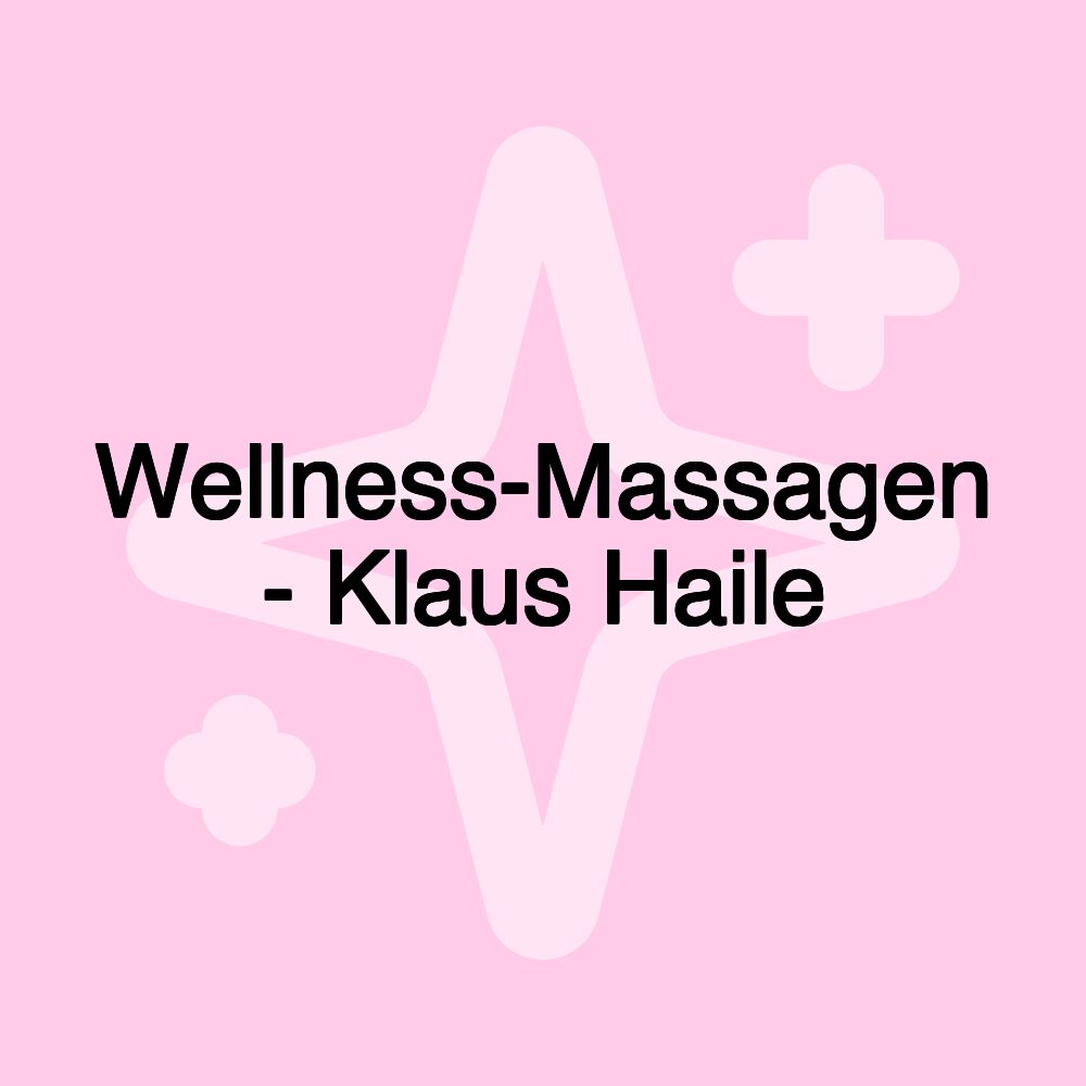 Wellness-Massagen - Klaus Haile