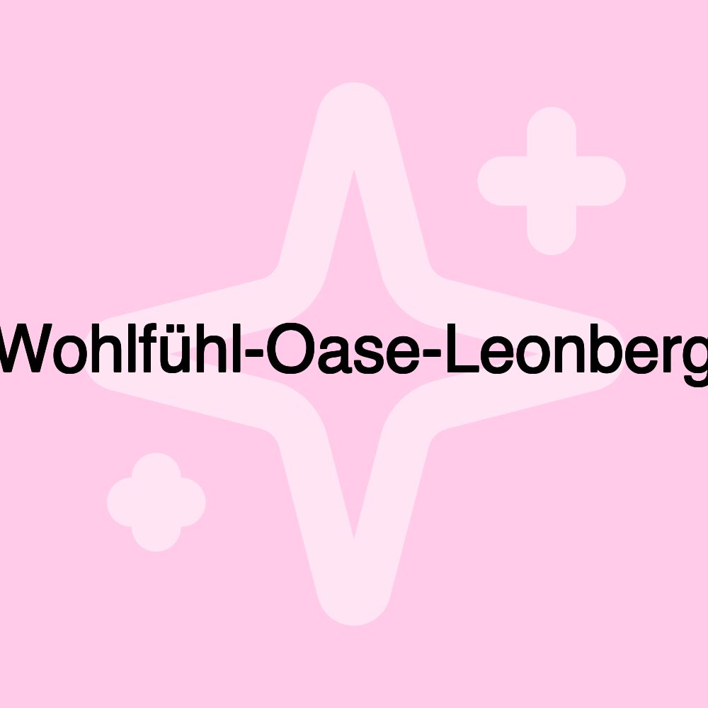 Wohlfühl-Oase-Leonberg