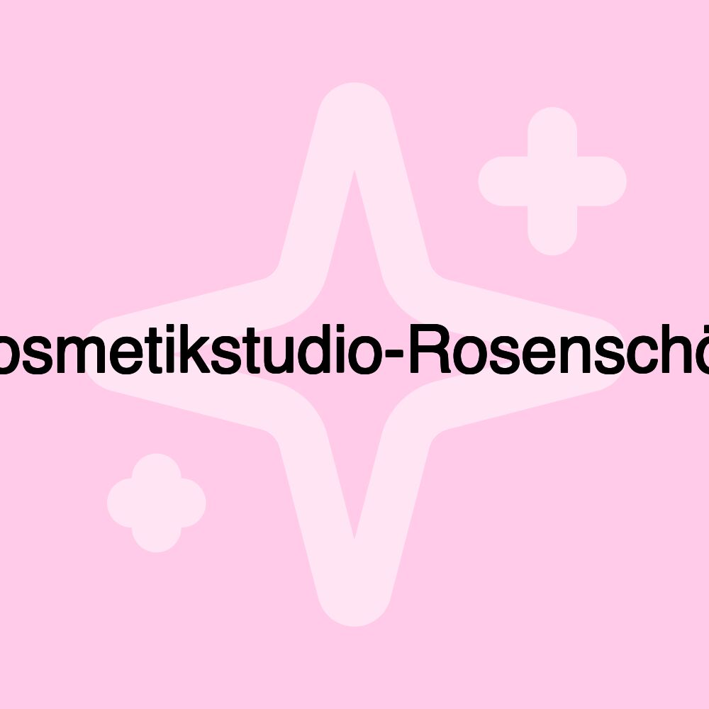 Kosmetikstudio-Rosenschön