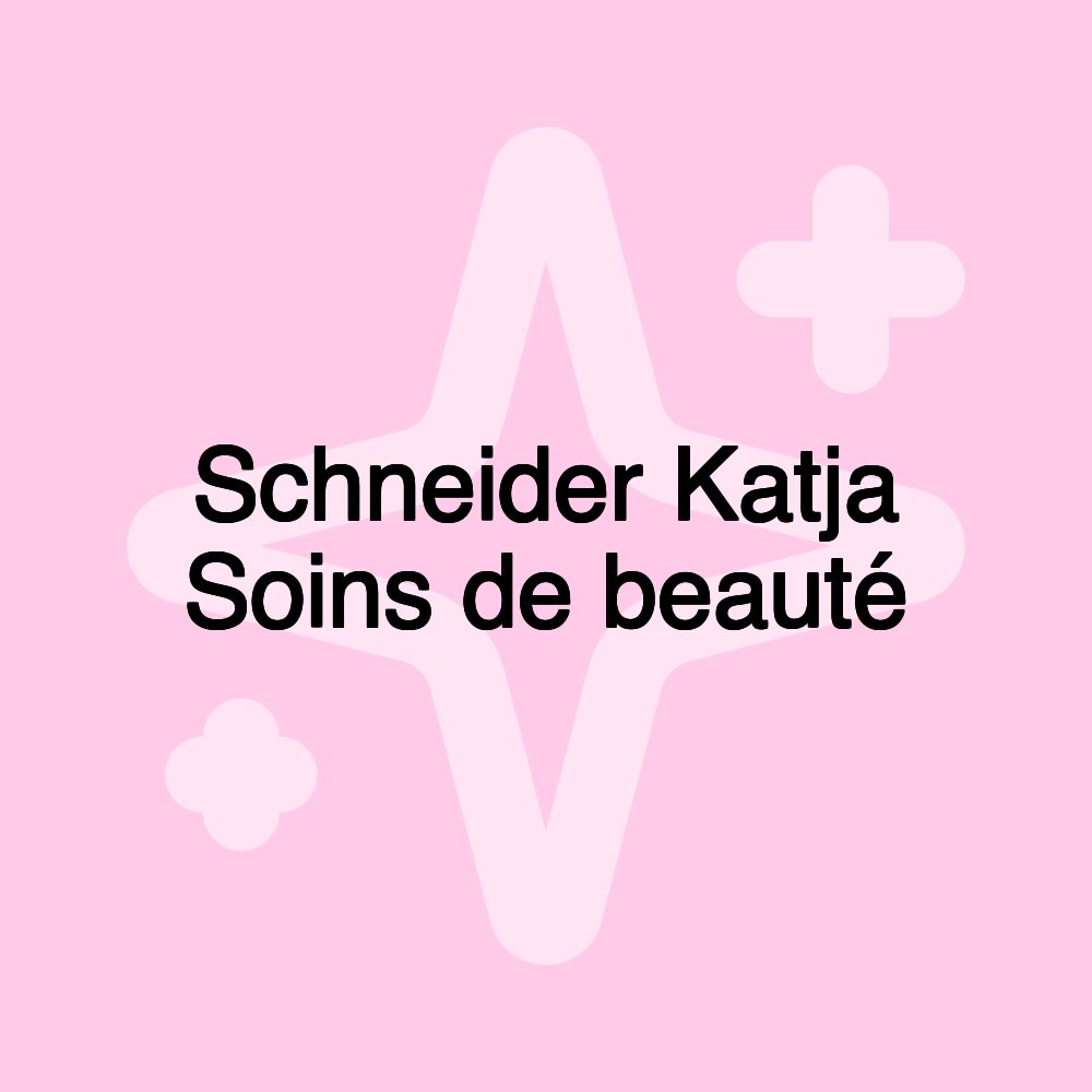 Schneider Katja Soins de beauté