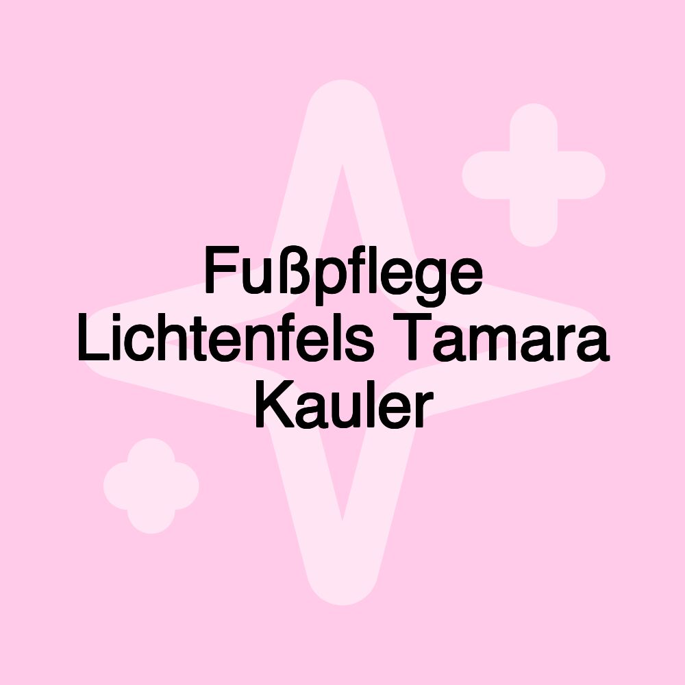 Fußpflege Lichtenfels Tamara Kauler