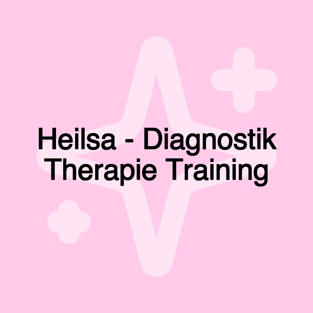 Heilsa - Diagnostik Therapie Training