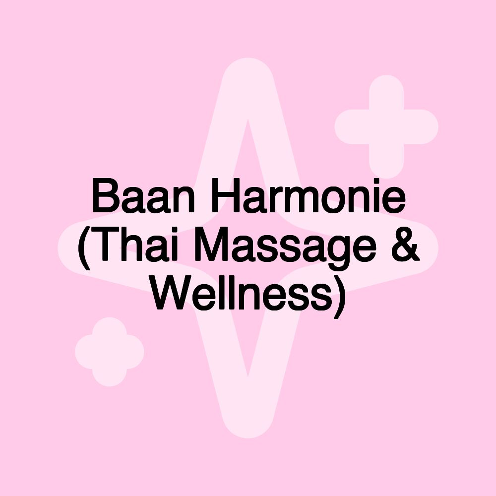 Baan Harmonie (Thai Massage & Wellness)