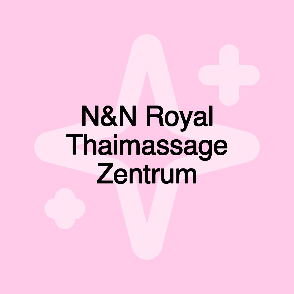 N&N Royal Thaimassage Zentrum