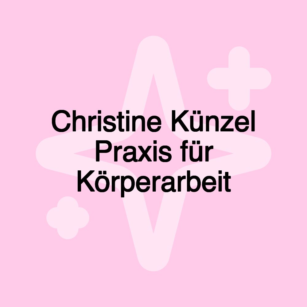 Christine Künzel Praxis für Körperarbeit