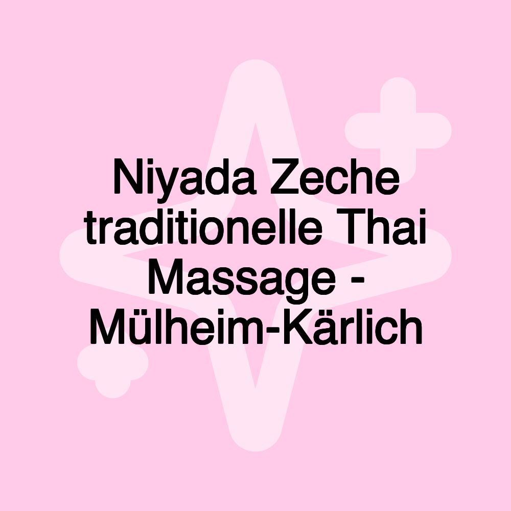 Niyada Zeche traditionelle Thai Massage - Mülheim-Kärlich