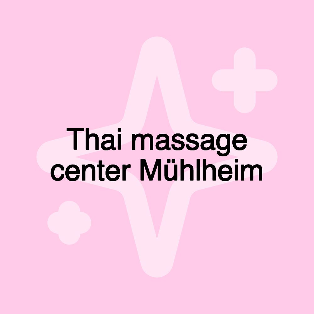 Thai massage center Mühlheim