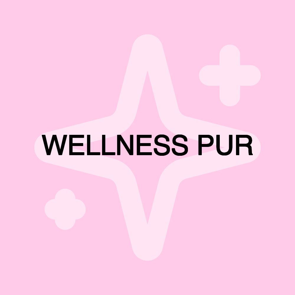 WELLNESS PUR