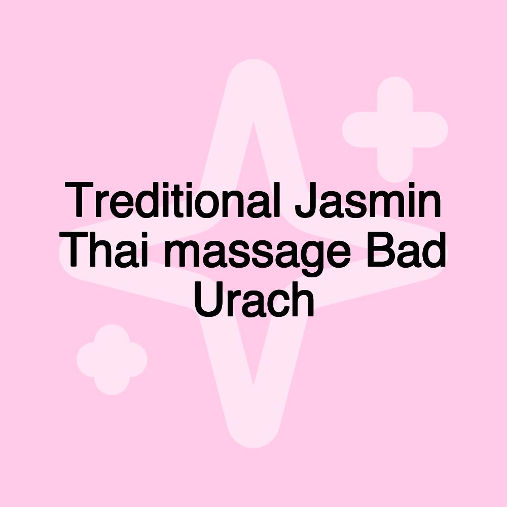 Treditional Jasmin Thai massage Bad Urach