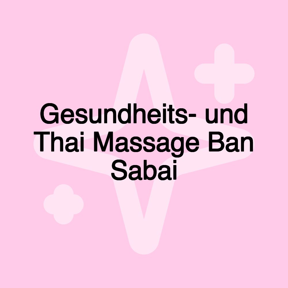 Gesundheits- und Thai Massage Ban Sabai