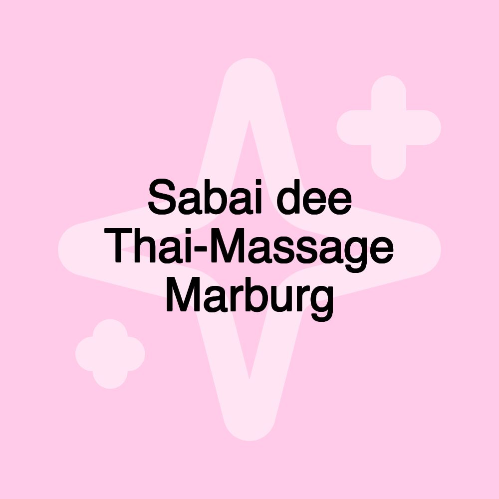 Sabai dee Thai-Massage Marburg