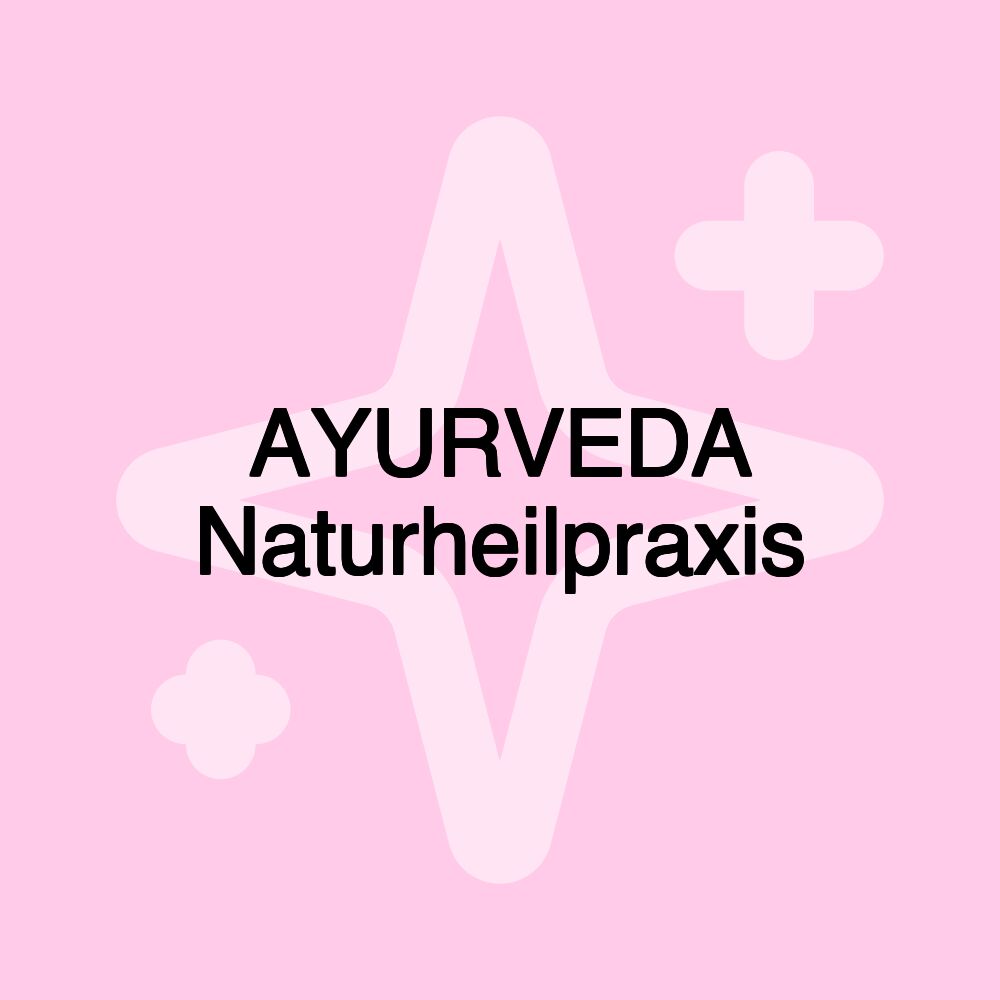 AYURVEDA Naturheilpraxis