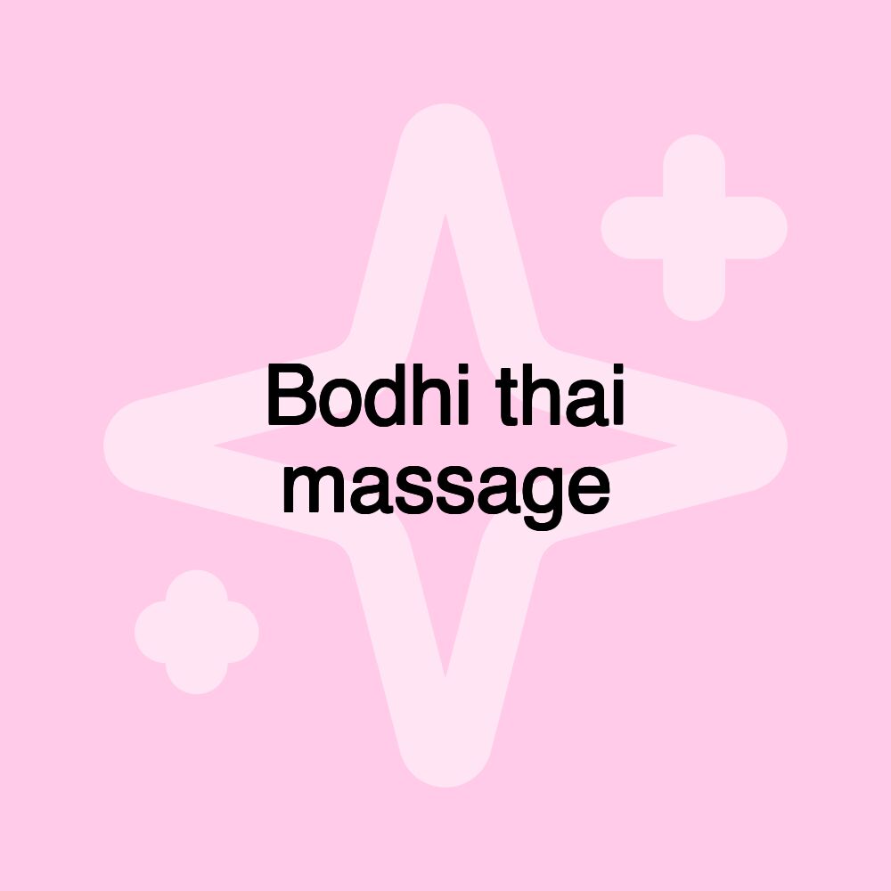 Bodhi thai massage