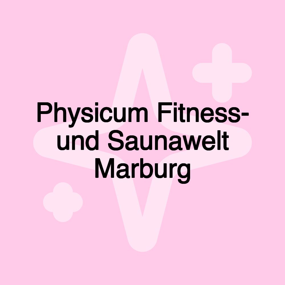 Physicum Fitness- und Saunawelt Marburg