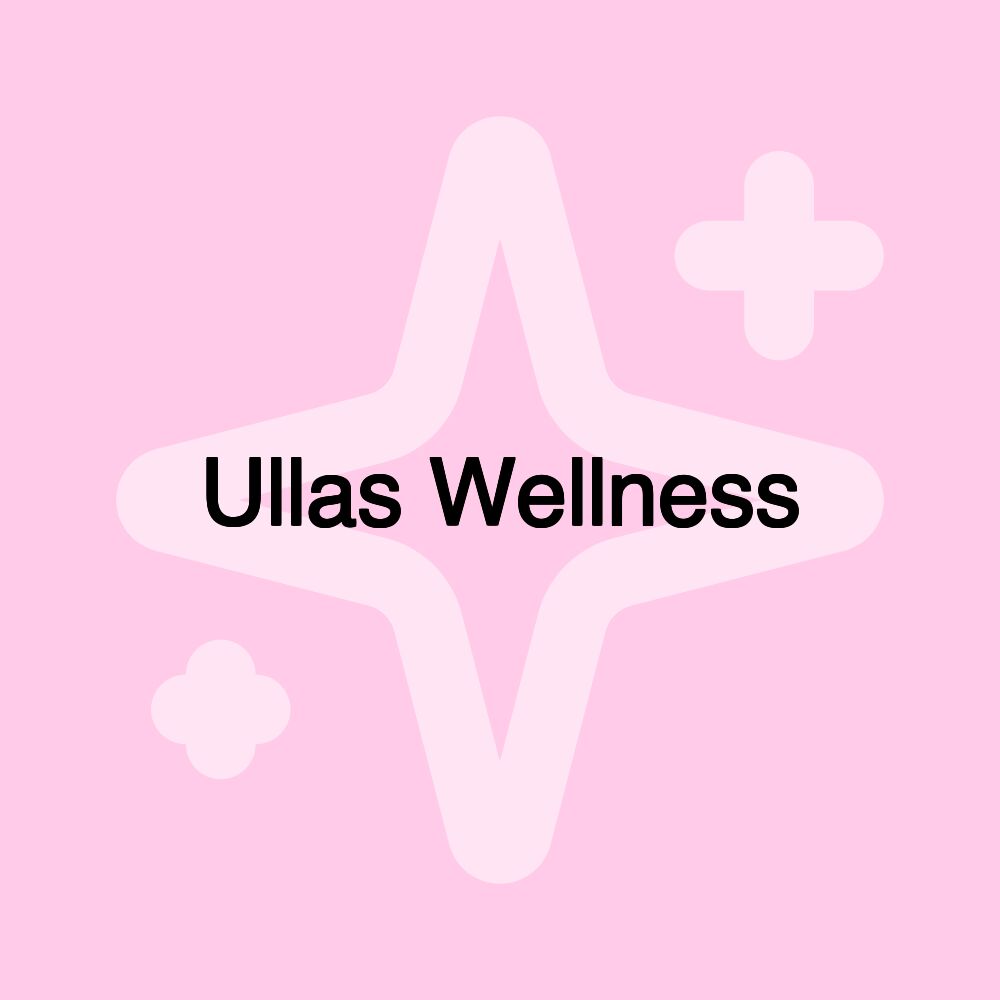 Ullas Wellness