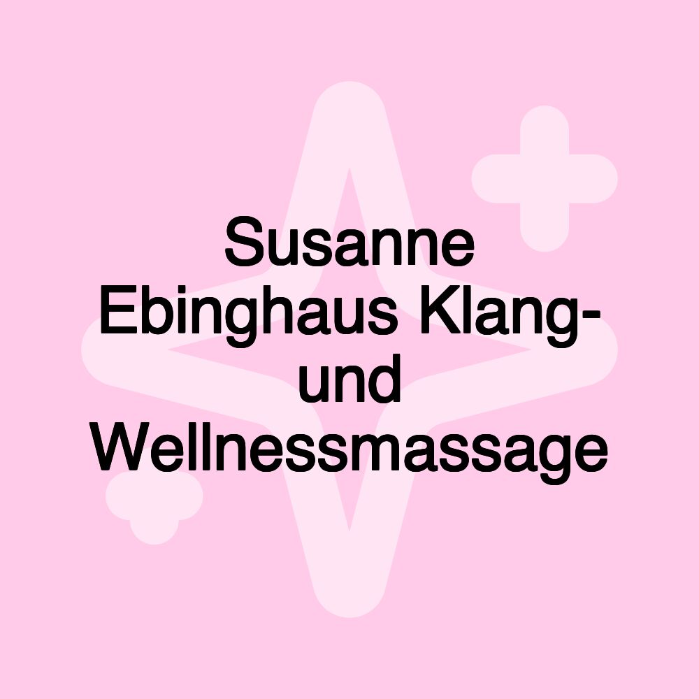 Susanne Ebinghaus Klang- und Wellnessmassage