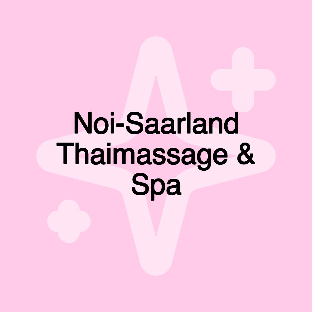 Noi-Saarland Thaimassage & Spa