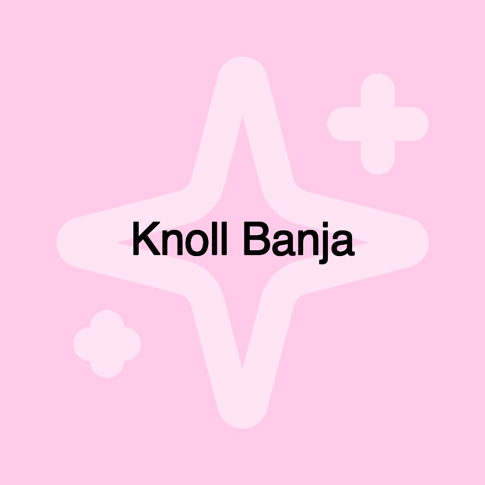 Knoll Banja