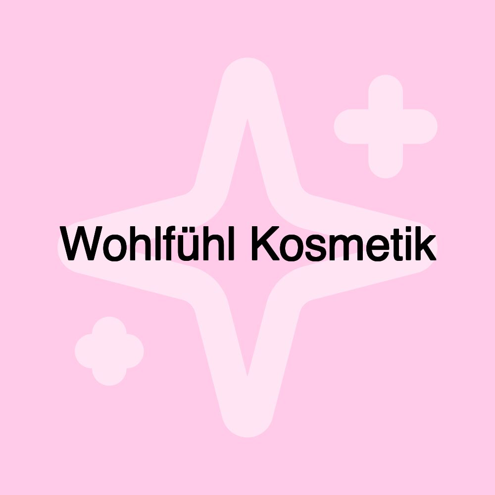 Wohlfühl Kosmetik