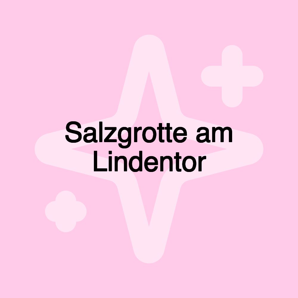 Salzgrotte am Lindentor