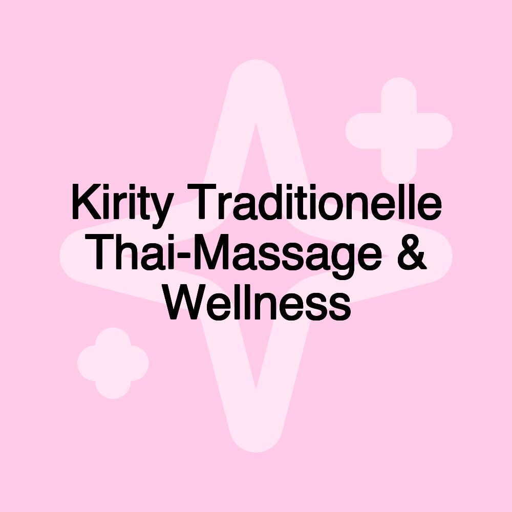 Kirity Traditionelle Thai-Massage & Wellness