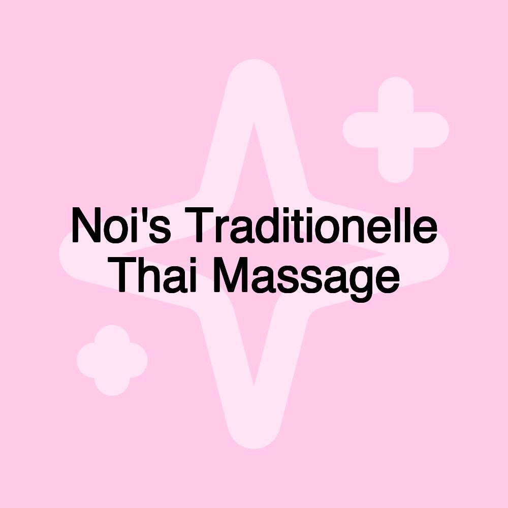 Noi's Traditionelle Thai Massage