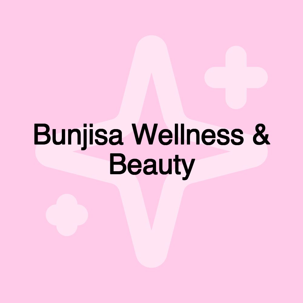 Bunjisa Wellness & Beauty