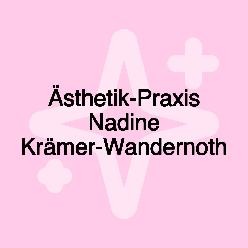 Ästhetik-Praxis Nadine Krämer-Wandernoth