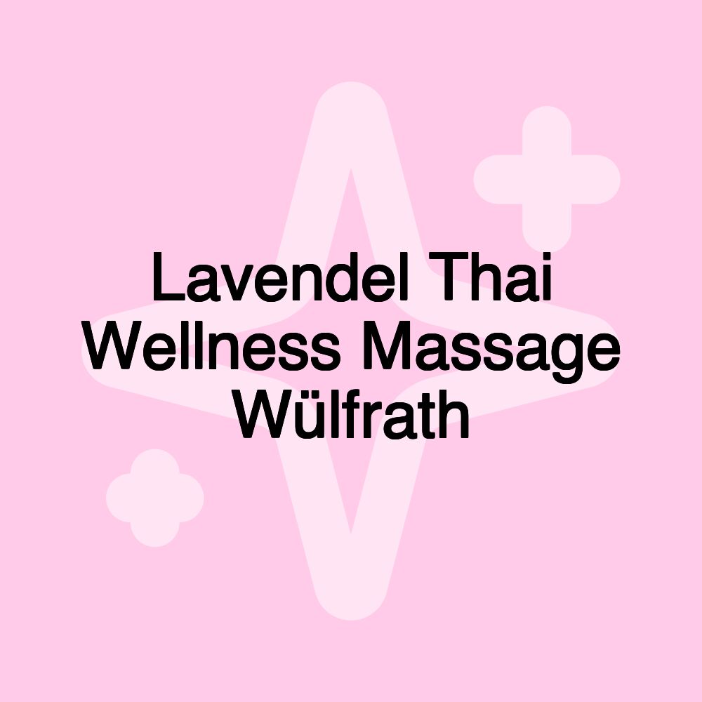 Lavendel Thai Wellness Massage Wülfrath