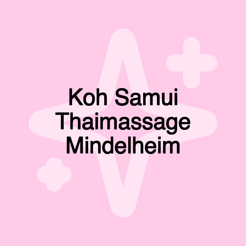 Koh Samui Thaimassage Mindelheim