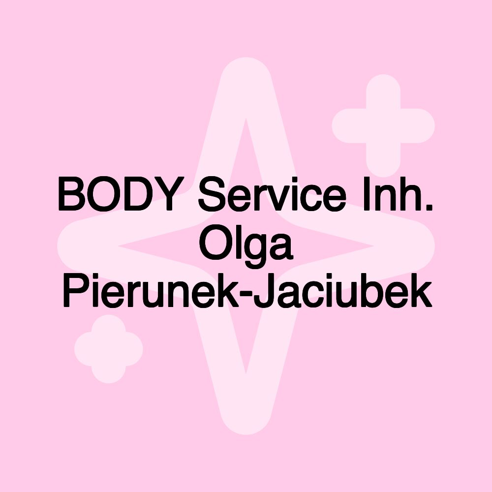 BODY Service Inh. Olga Pierunek-Jaciubek