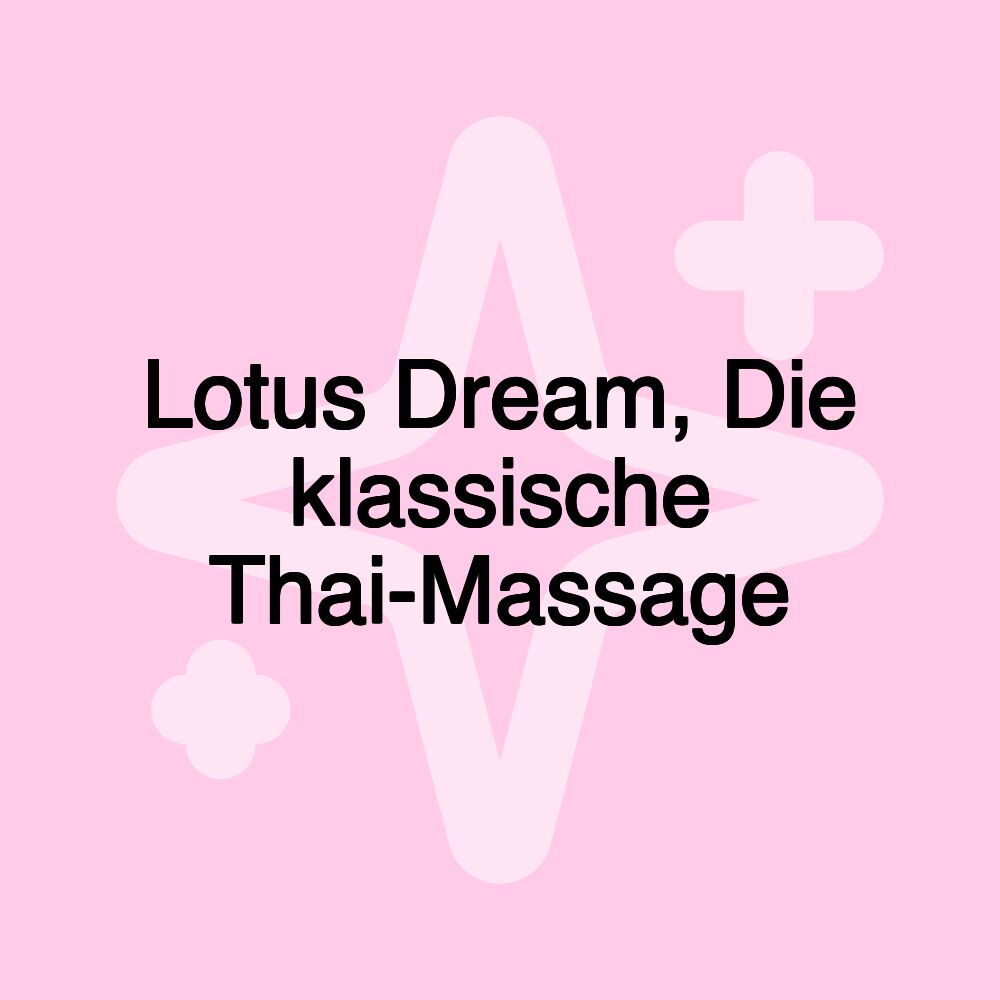 Lotus Dream, Die klassische Thai-Massage