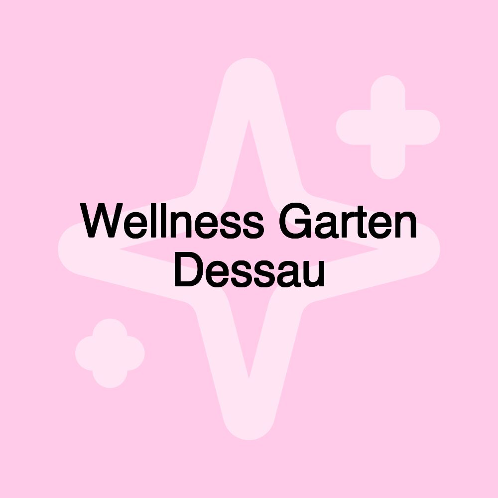 Wellness Garten Dessau