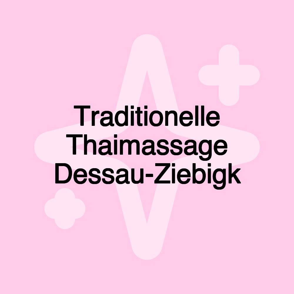 Traditionelle Thaimassage Dessau-Ziebigk