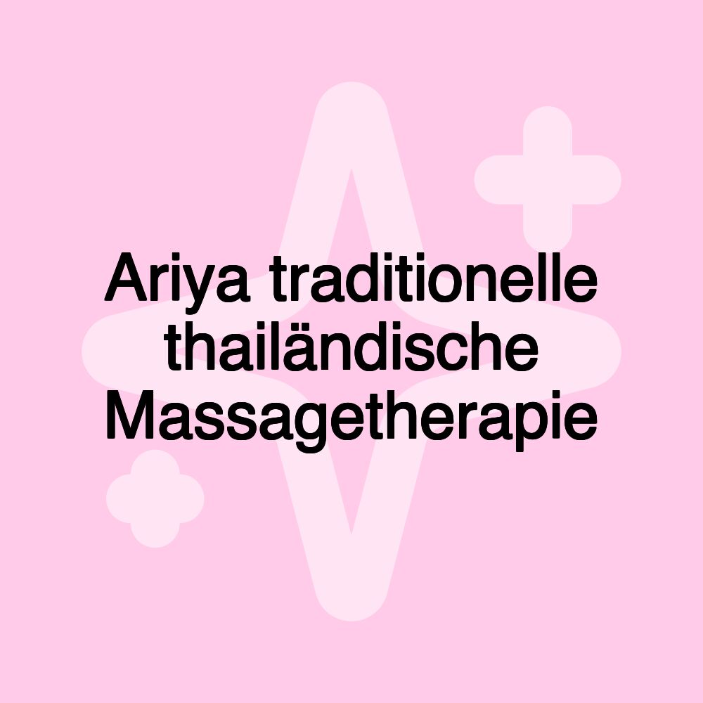 Ariya traditionelle thailändische Massagetherapie