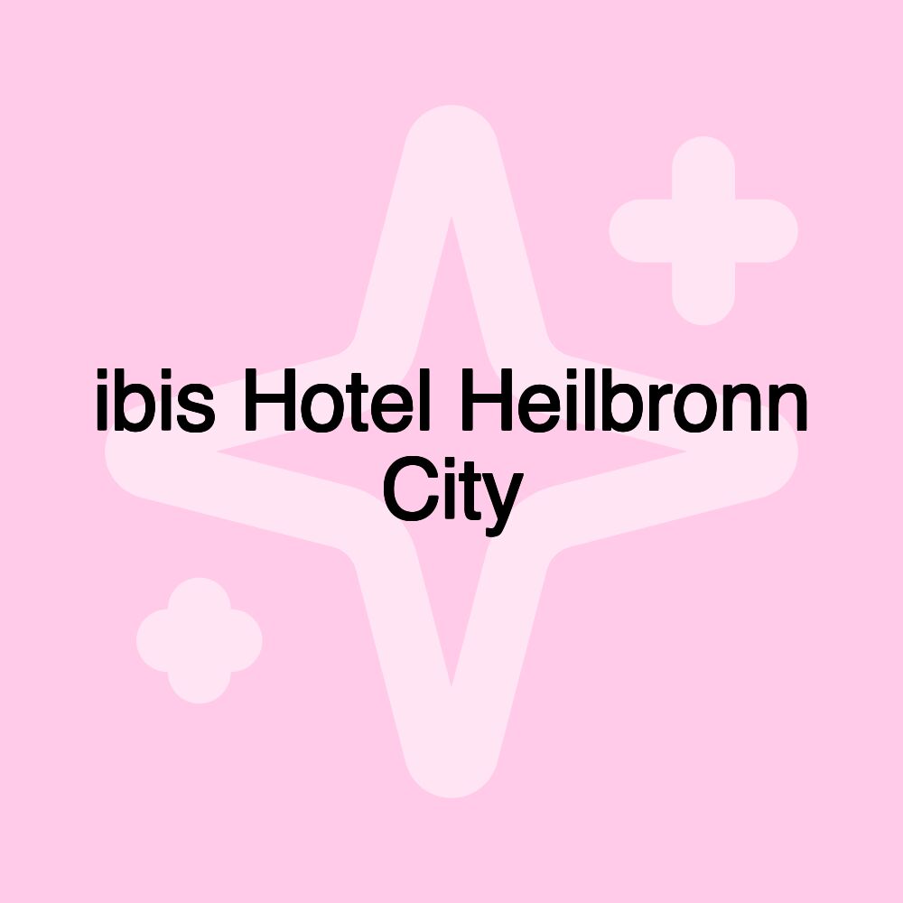 ibis Hotel Heilbronn City