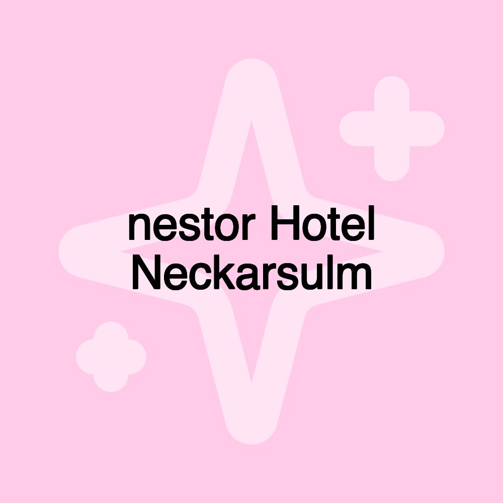 nestor Hotel Neckarsulm