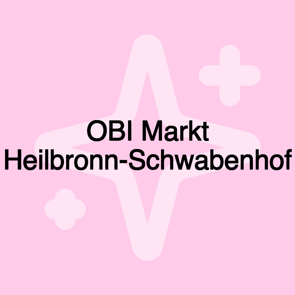 OBI Markt Heilbronn-Schwabenhof