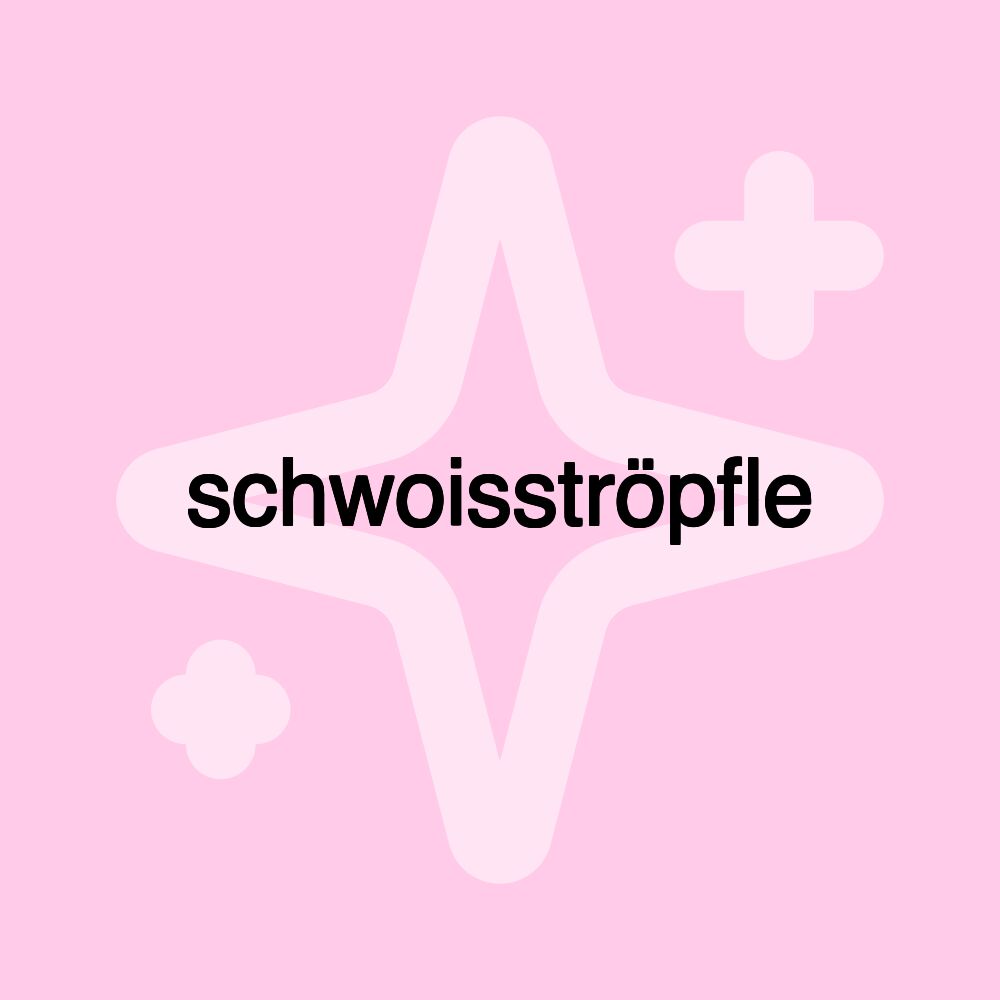 schwoisströpfle