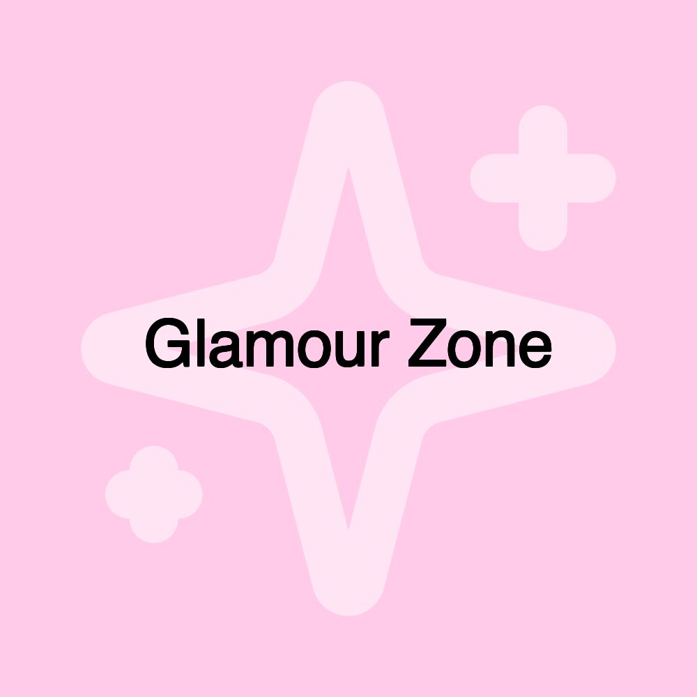 Glamour Zone