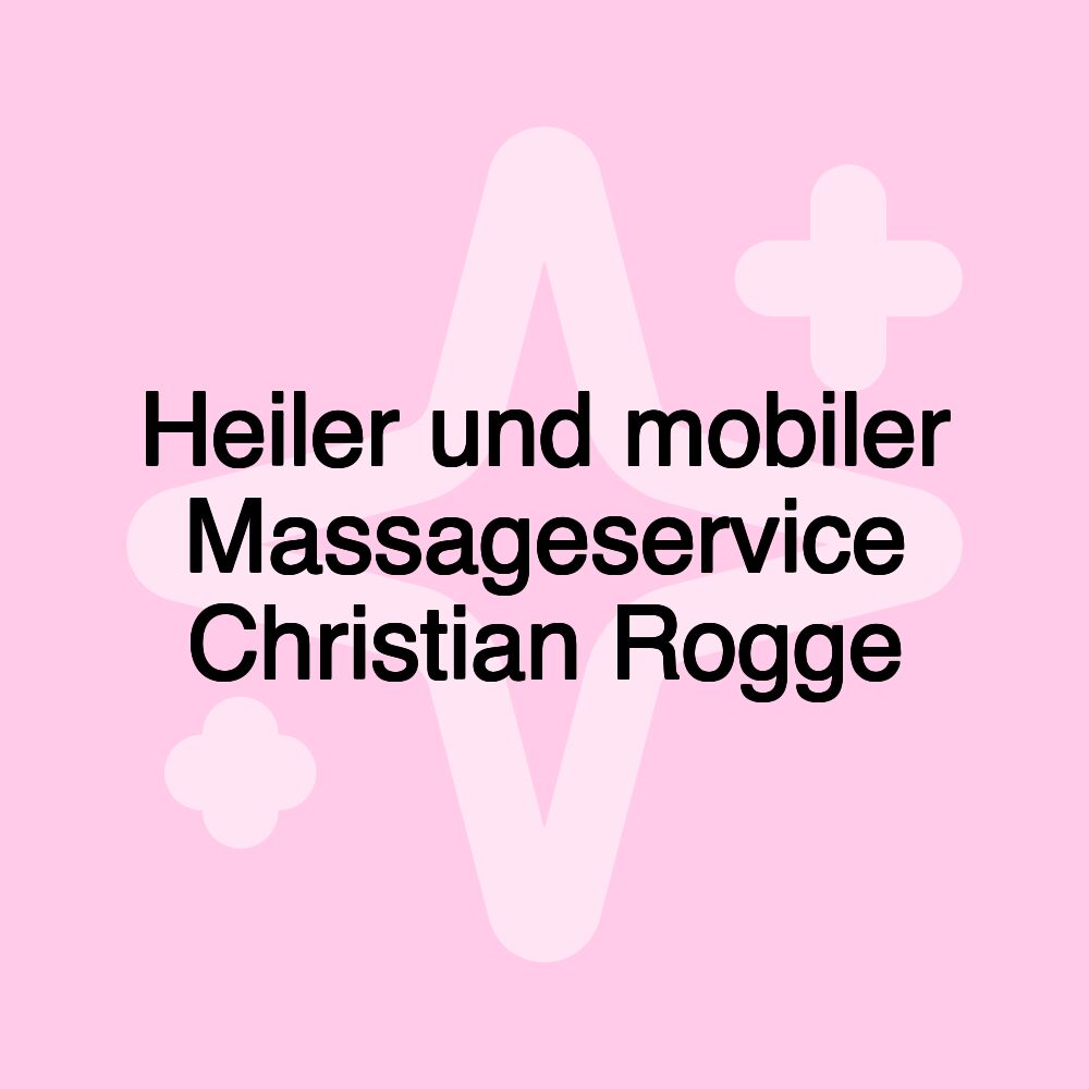 Heiler und mobiler Massageservice Christian Rogge