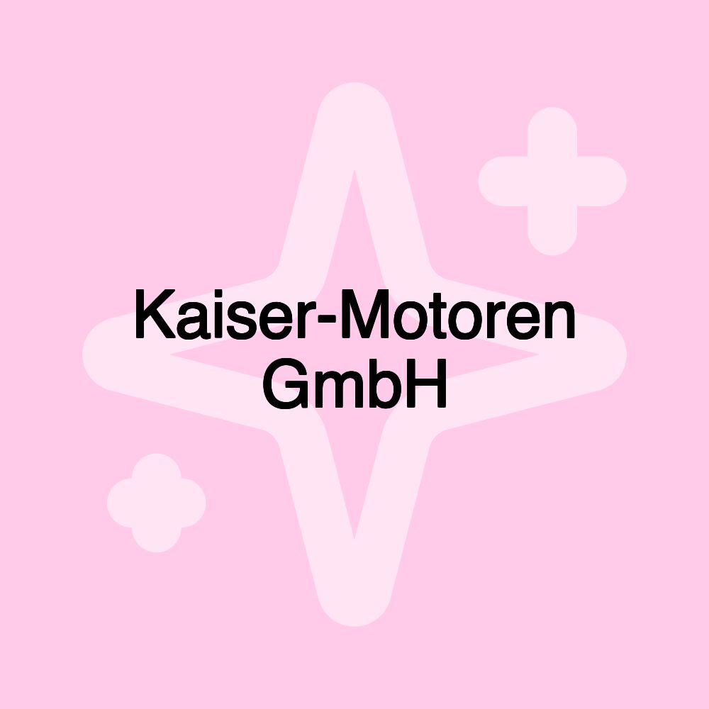 Kaiser-Motoren GmbH