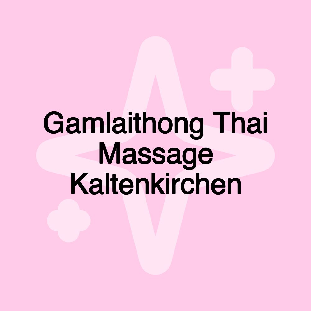 Gamlaithong Thai Massage Kaltenkirchen