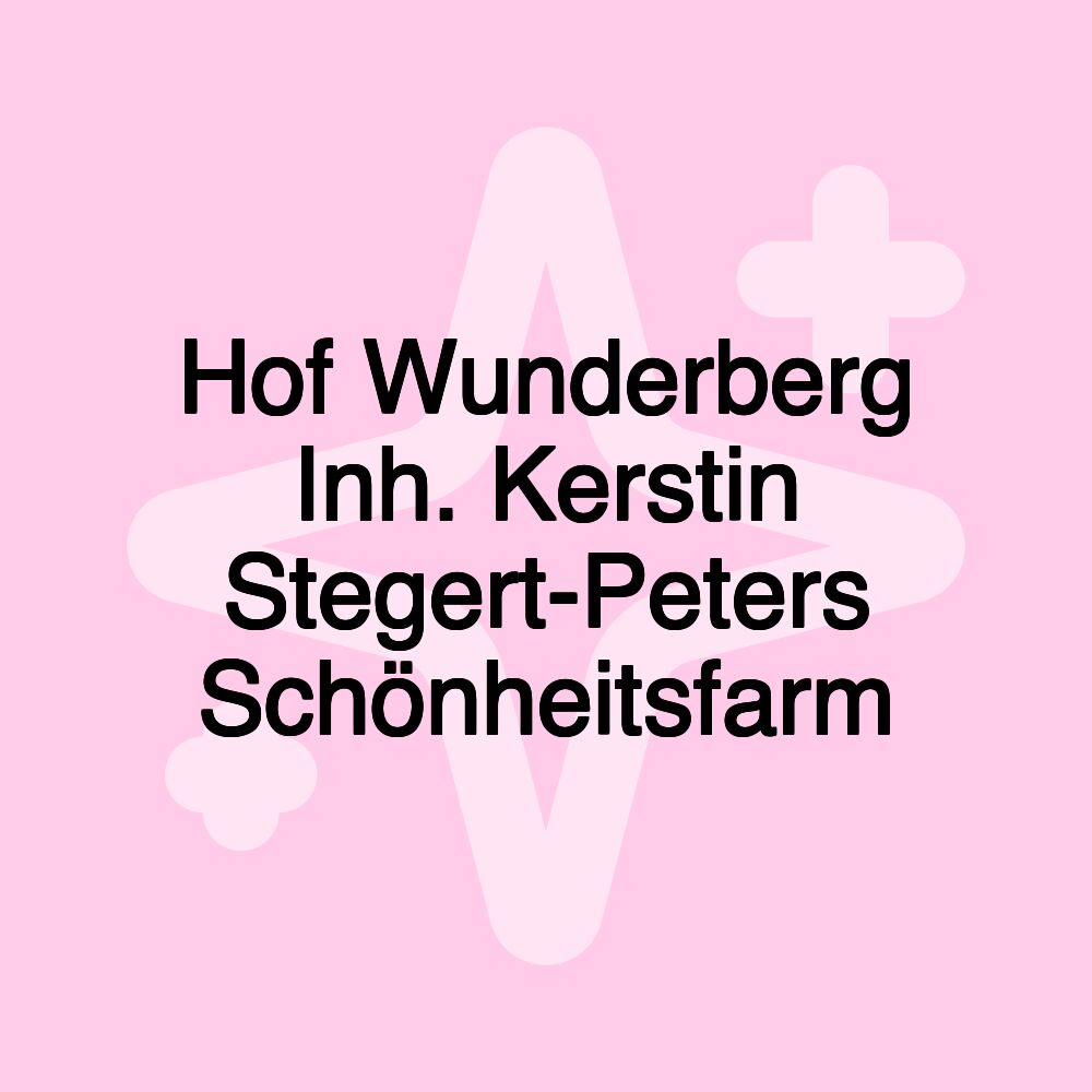 Hof Wunderberg Inh. Kerstin Stegert-Peters Schönheitsfarm