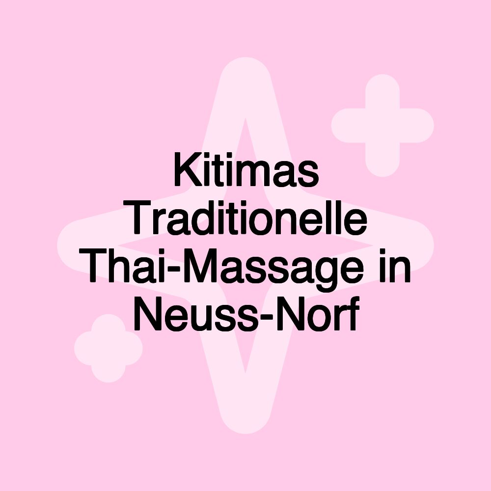 Kitimas Traditionelle Thai-Massage in Neuss-Norf