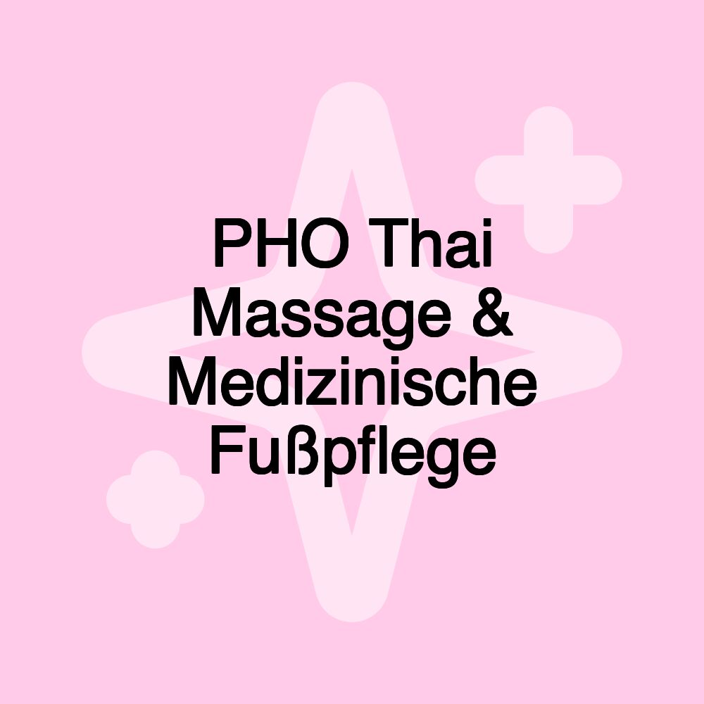 PHO Thai Massage & Medizinische Fußpflege