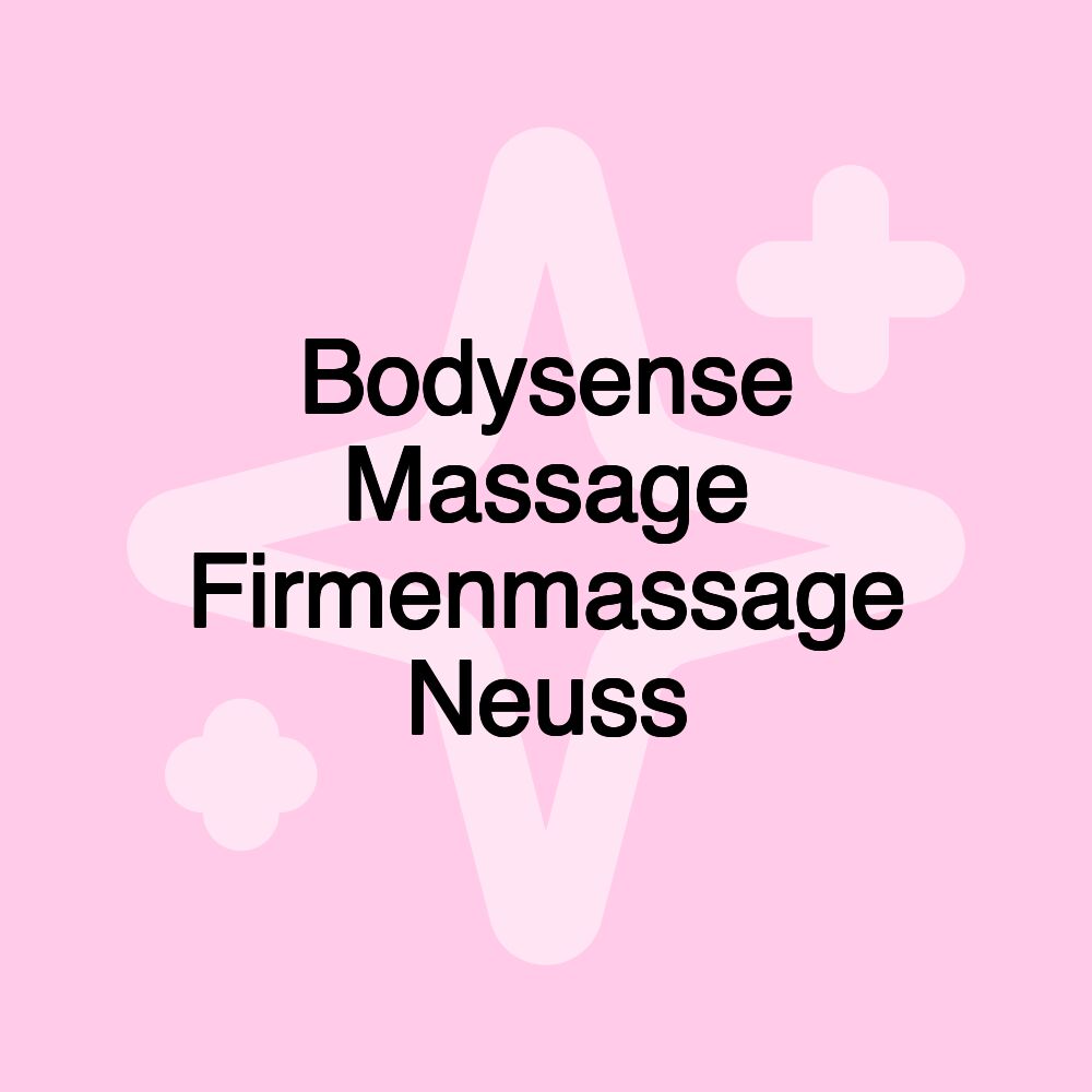 Bodysense Massage Firmenmassage Neuss